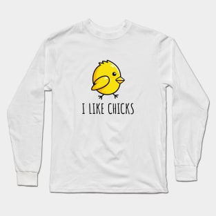 I Like Chicks - Funny Lesbian Long Sleeve T-Shirt